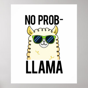 Affiche No-Prob-Llama Drôle Cool Llama Pun