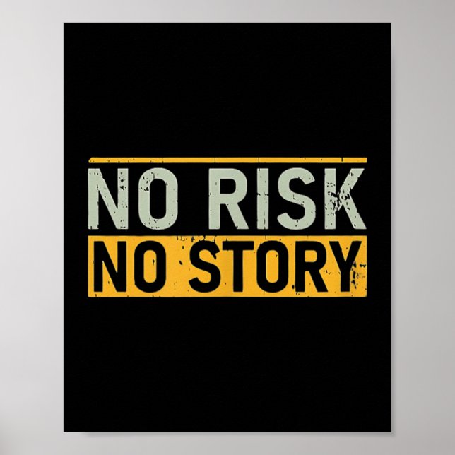 Affiche No Risk No Story. Motivation Quotes Clothing  (Devant)