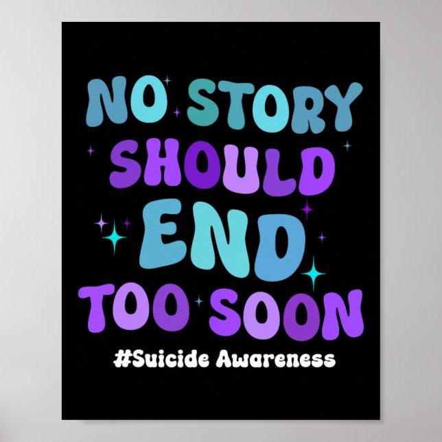 Affiche No Story Should End Too Soon Suicide Prevention (Devant)