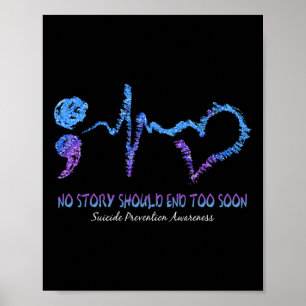 Affiche No Story Should End Too Soon Suicide Prevention