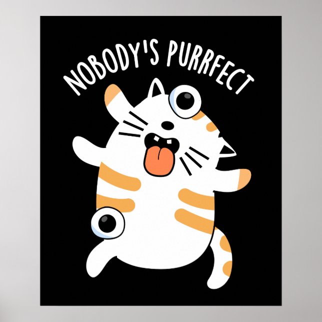 Affiche Nobody's Purrfect Drôle de Chat Pun Fond Sombre (Devant)