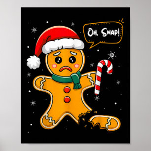 Affiche Noël drôle Oh Snap Gingerbread Homme Cookie X M