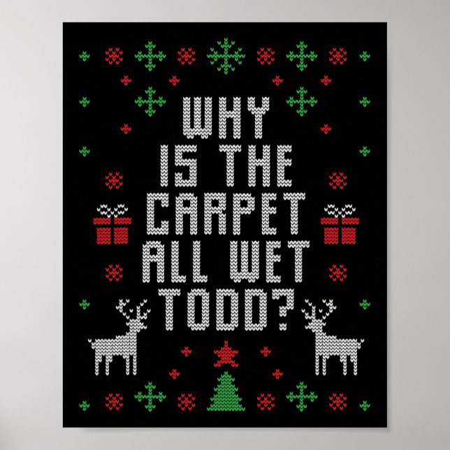 Affiche Noël laid Pourquoi le tapis est humide Todd (Devant)