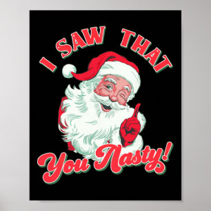 Affiche Noël Père Noël J'Ai Vu Que Tu Es Nasty Drôle Père