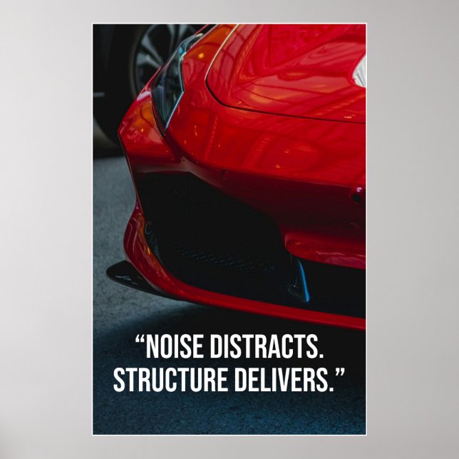 Affiche Noise Distracts Structure Delivers Car Quote (Devant)