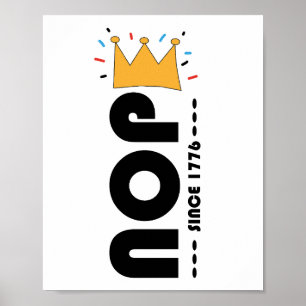 Affiche Non depuis 1776 Pas de rois Drôle Anti-Monarchie