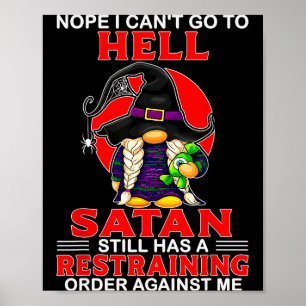 Affiche Non je ne peux pas aller en enfer Satan a encore u