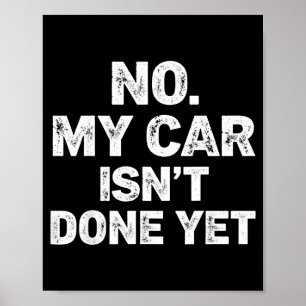 Affiche Non Ma Voiture N'est Pas Prête Drôle Mécanicien
