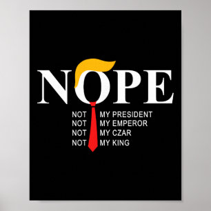 Affiche Non, pas mon président roi drôle Trump 