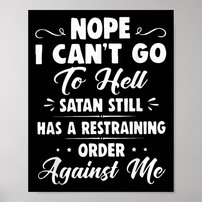 Affiche Nope I Can't Go To Hell Satan Still Has A Restrain (Devant)