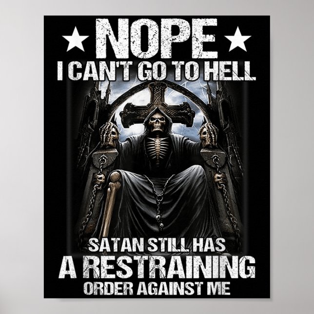 Affiche Nope I Can't Go To Hell Satan Still Has Restrainin (Devant)