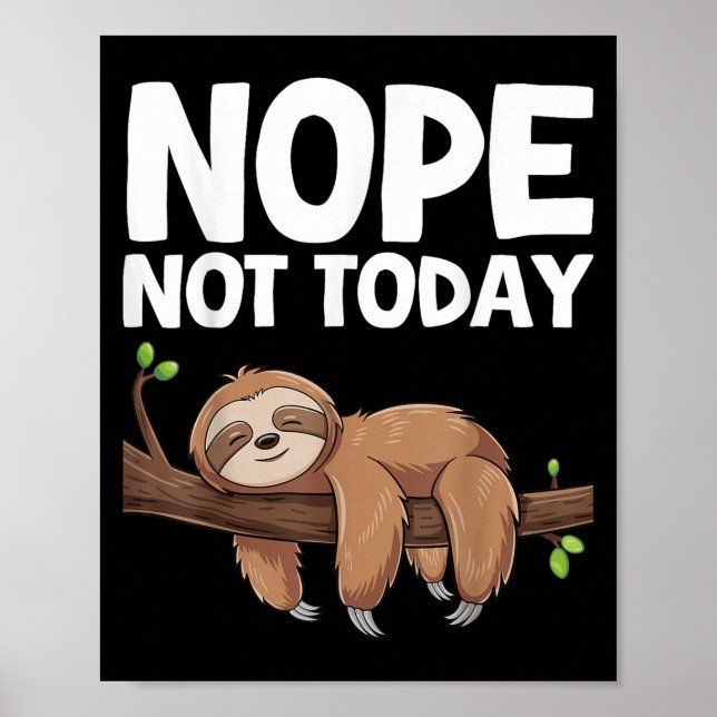 Affiche Nope Not Today Sloth  (Devant)