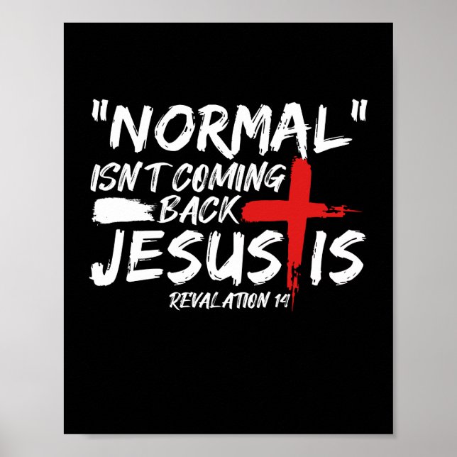 Affiche Normalement Isn't Coming Back But Jesus Is Revelat (Devant)