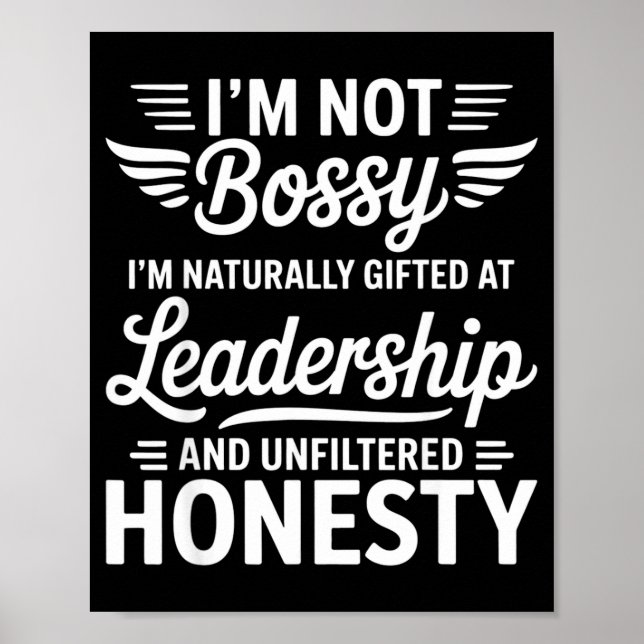 Affiche Not Bossy Leadership And Honesty Funny Saying Mens (Devant)