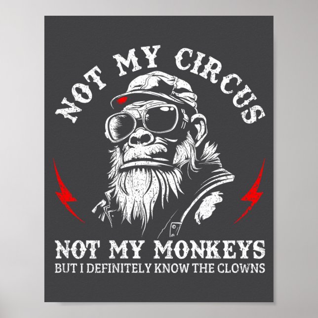 Affiche Not My Circus Not My Monkeys Funny Gorilla Saying  (Devant)