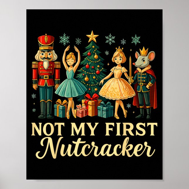 Affiche Not My First Nutcracker Sugar Plum Costume, Christ (Devant)