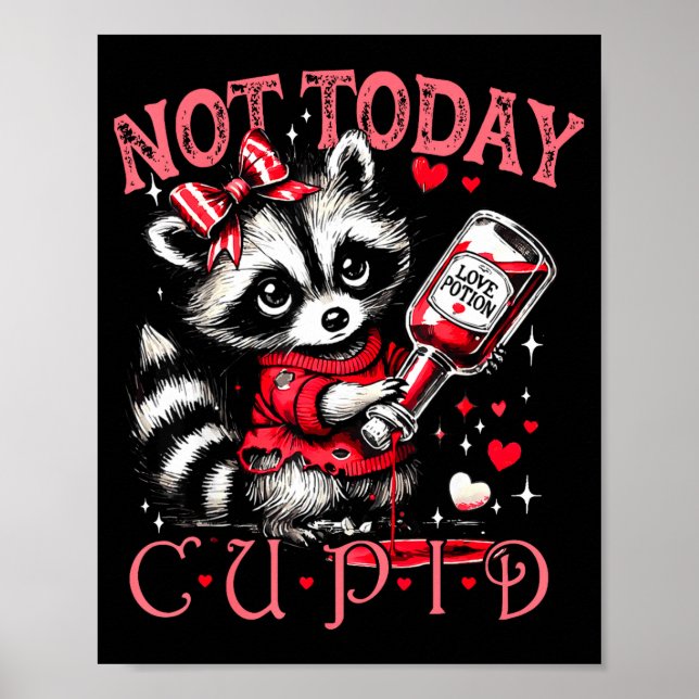 Affiche Not Today Cud Funny Raccoon Valentines Day Cute Ki (Devant)