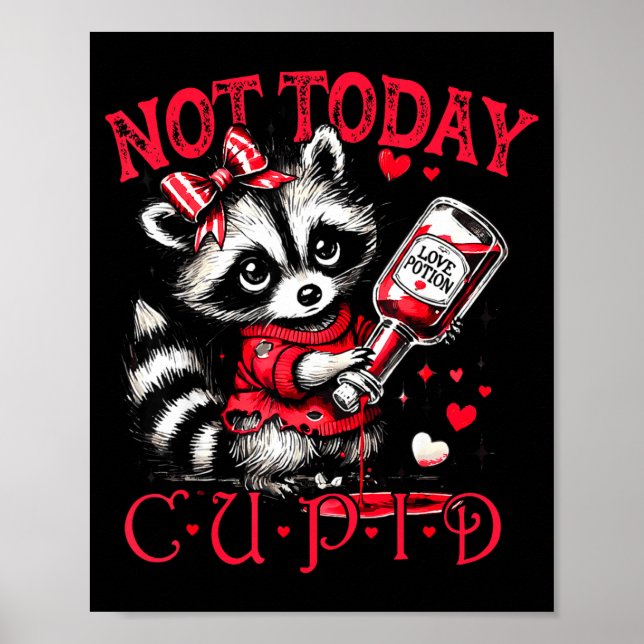 Affiche Not Today Cud Funny Raccoon Valentines Day Cute Ki (Devant)