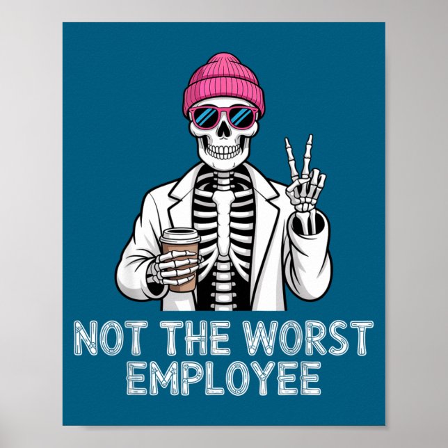 Affiche Not Worst Employee Worker Istant Jokes Office Humo (Devant)