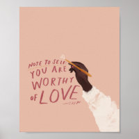 "Note to self: You are worthy of love."