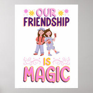 AFFICHE NOTRE AMITIÉ EST MAGIQUE. AMIS. BBF