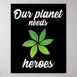 Affiche Notre planète a besoin de héros Protection De l'en