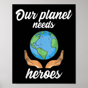 Affiche Notre planète a besoin de héros Protection De l'en