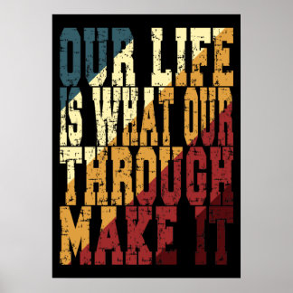 Affiche Notre Vie, C'Est Ce Que Notre Vie En Fait