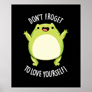 Affiche N'oublie pas de t'aimer Frog Pun Dark BG