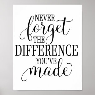 Affiche N'oubliez jamais la différence que vous avez faite