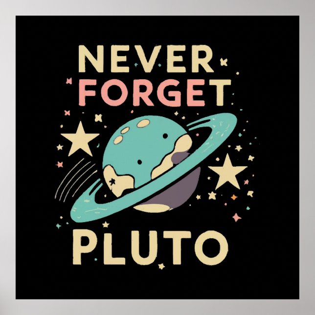 Affiche N'oubliez jamais la science spatiale de Pluton (Devant)