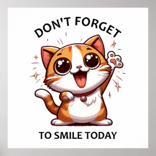Affiche N'oubliez pas de sourire aujourd'hui drôle Chat He