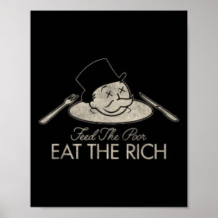 Affiche Nourrir Les Pauvres Manger Les Riches Drôle Dire S