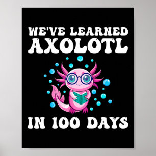 Affiche Nous Avons Appris Axolotl En 100 Jours Enseignants