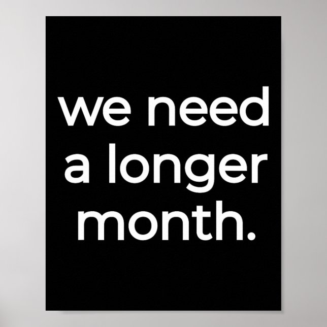 Affiche Nous avons besoin d'un mois plus long - Mois de l' (Devant)