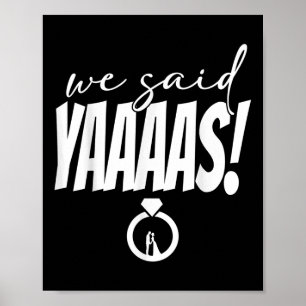 Affiche Nous Avons Dit Yaaaas ! Mariage de mariée