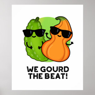 Affiche Nous Avons Gourdi Le Beat Funny Veggie Pun