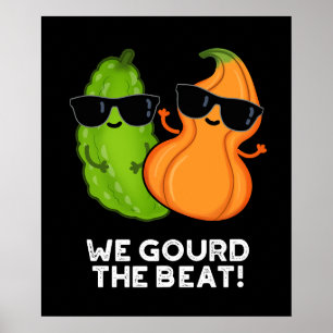 Affiche Nous Avons Gourdi Le Beat Funny Veggie Pun Dark BG