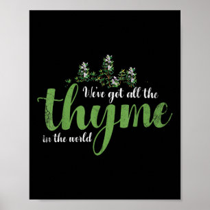 Affiche Nous Avons Tout Le Thyme Dans Le Design Mondial Po