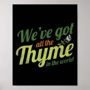 Affiche Nous Avons Tout Le Thyme Dans Le Design Mondial Po