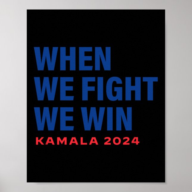 Affiche Nous combattons Nous Gagnons Kamala Harris Pour Pr (Devant)