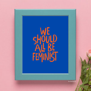 Affiche Nous Devrions Tous Être Féministes Typographie Gra