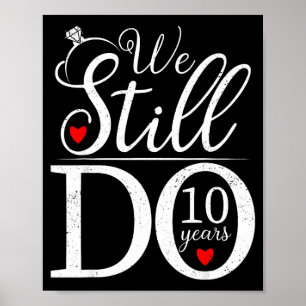 Affiche Nous faisons toujours 10 ans Chemise de couple 10e
