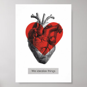 Affiche Nous Idéalisons les choses - Coeur philosophique