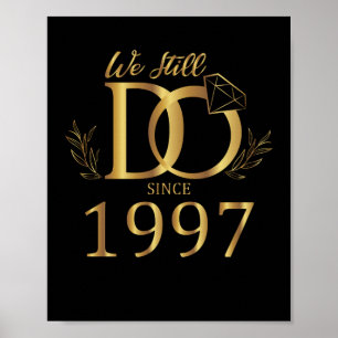Affiche Nous Le Faisons Toujours Depuis 1997 Annivers Du M