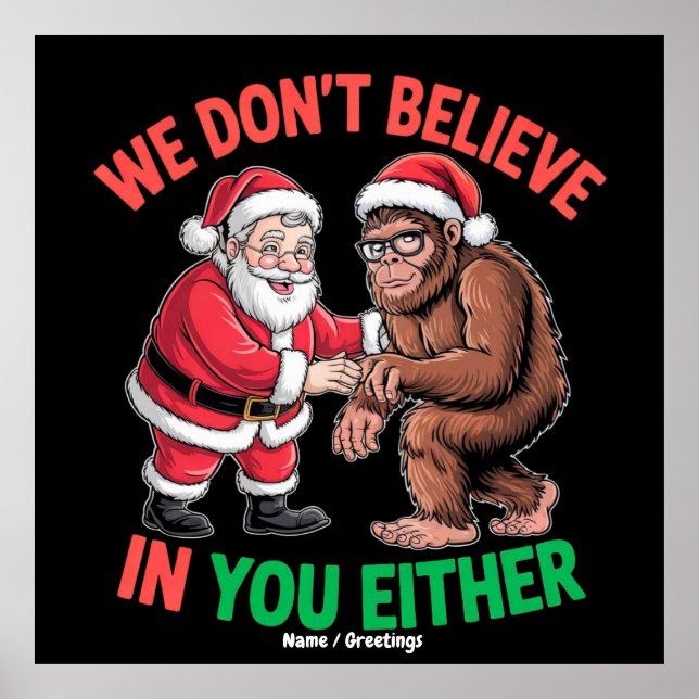 Affiche Nous ne croyons pas en vous soit drôle Bigfoot Chr (Devant)