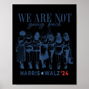 Affiche Nous Ne Retournons Pas Kamala Harris Waltz 24 Mada