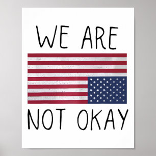 Affiche Nous ne sommes pas ok drapeau américain à l'envers
