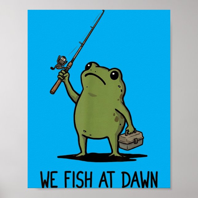 Affiche Nous pêchons à l'aube Grenouille mignonne Mème gra (Devant)
