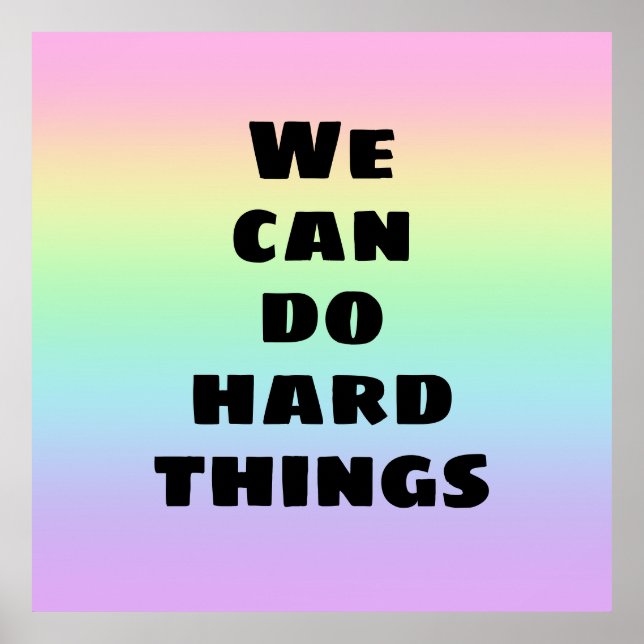Affiche Nous Pouvons Faire Les Choses Dures Pastel Rainbow (Devant)